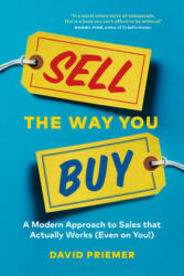 Sell the Way You Buy - David Priemer (ISBN: 9781989603208)
