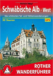 Schwäbische Alb West túrakalauz Bergverlag Rother német RO 4118 (2011)