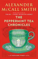 The Peppermint Tea Chronicles: 44 Scotland Street Series - Alexander Mccall Smith (ISBN: 9781984897817)