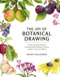 The Joy of Botanical Drawing - Wendy Hollender (ISBN: 9781984856715)