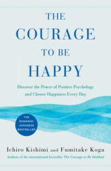 The Courage to Be Happy: Discover the Power of Positive Psychology and Choose Happiness Every Day (ISBN: 9781982123000)