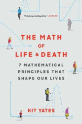 The Math of Life and Death: 7 Mathematical Principles That Shape Our Lives (ISBN: 9781982111878)