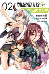Combatants Will be Dispatched! , Vol. 2 (ISBN: 9781975399016)
