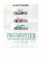 Final Fantasy I * II * III: Memory of Heroes - Takashi Umemura (ISBN: 9781975382391)