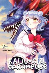Kaiju Girl Caramelise, Vol. 2 - Spica Aoki (ISBN: 9781975359461)