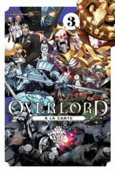 Overlord a la Carte, Vol. 3 - Kugane Maruyama (ISBN: 9781975358976)
