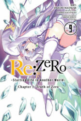 re: Zero Starting Life in Another World, Chapter 3: Truth of Zero, Vol. 9 (manga) - Tappei Nagatsuki (ISBN: 9781975358785)