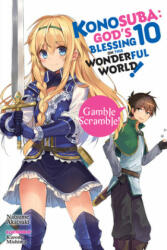 Konosuba: God's Blessing on This Wonderful World! , Vol. 10 (Light Novel): Gamble Scramble! (ISBN: 9781975332341)