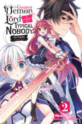 The Greatest Demon Lord Is Reborn as a Typical Nobody Vol. 2 (ISBN: 9781975305703)