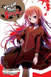 You Call That Service? , Vol. 2 (ISBN: 9781975305642)
