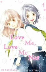 Love Me, Love Me Not, Vol. 1 - Io Sakisaka (ISBN: 9781974713097)