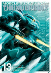 Mobile Suit Gundam Thunderbolt, Vol. 13 - Yasuo Ohtagaki, Hajime Yatate, Yoshiyuki Tomino (ISBN: 9781974711987)