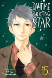Daytime Shooting Star, Vol. 5 - Mika Yamamori (ISBN: 9781974706716)