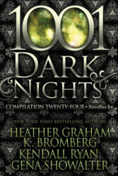1001 Dark Nights: Compilation Twenty-Four - Kendall Ryan, Gena Showalter (ISBN: 9781970077599)