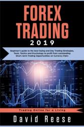 Forex Trading: Beginner's guide to the best Swing and Day Trading Strategies Tools Tactics and Psychology to profit from outstandin (ISBN: 9781951595128)
