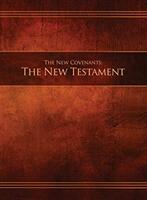 The New Covenants Book 1 - The New Testament: Restoration Edition Hardcover 8.5 x 11 in. Large Print (ISBN: 9781951168162)