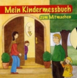 Mein Kindermessbuch zum Mitmachen - Irmgard Partmann, Marika Blau (2008)