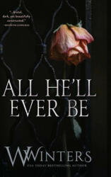 All He'll Ever Be - Willow Winters (ISBN: 9781950862191)