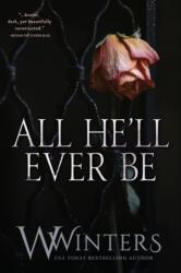 All He'll Ever Be - Willow Winters (ISBN: 9781950862184)