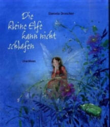 Die kleine Elfe kann nicht schlafen - Daniela Drescher (2007)