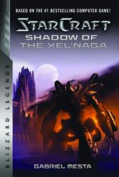 Starcraft: Shadow of the Xel'naga: Blizzard Legends - Gabriel Mesta (ISBN: 9781950366118)