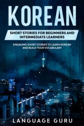 Korean Short Stories for Beginners and Intermediate Learners (ISBN: 9781950321247)