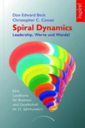 Spiral Dynamics Leadership - Werte und Wandel - Don E. Beck, Christopher C. Cowan (2007)