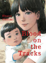 Blood on the Tracks 1 - Shuzo Oshimi (ISBN: 9781949980134)