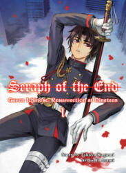 Seraph Of The End: Guren Ichinose, Resurrection At Nineteen - Takaya Kagami, Yo Asami (ISBN: 9781949980059)