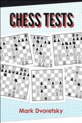 Chess Tests - Mark Dvoretsky (ISBN: 9781949859065)
