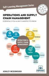 Operations and Supply Chain Management Essentials You Always Wanted to Know (ISBN: 9781949395242)