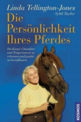 Die Persönlichkeit Ihres Pferdes - Linda Tellington-Jones, Sybil Taylor (2008)