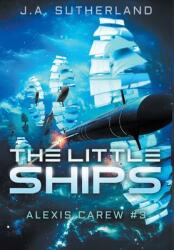 The Little Ships: Alexis Carew #3 (ISBN: 9781948500210)