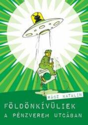 Földönkívüliek a Pénzverem utcában (2009)