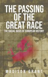 Passing of the Great Race - Madison Grant (ISBN: 9781947844995)