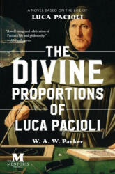 Divine Proportions of Luca Pacioli - The Mentoris Project (ISBN: 9781947431270)