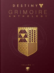 Destiny Grimoire Anthology, Volume II - Bungie Inc (ISBN: 9781945683695)