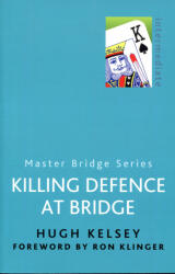 Killing Defence At Bridge (ISBN: 9780304357772)