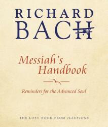 Messiah'S Handbook - Richard Bach (ISBN: 9781937907648)