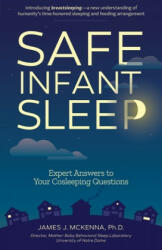 Safe Infant Sleep - James J. Mckenna (ISBN: 9781930775763)