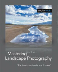 Mastering Landscape Photography - Alain Briot (ISBN: 9781933952062)