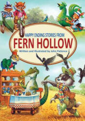 Happy Ending Stories from Fern Hollow - John Patience (ISBN: 9781916112544)