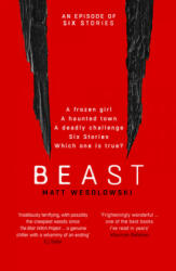 Matt Wesolowski - Beast - Matt Wesolowski (ISBN: 9781913193133)