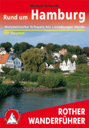 Hamburg és környéke túrakalauz Rund um Hamburg túrista kalauz Bergverlag Rother német 2021 (2009)