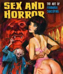 Sex and Horror: The Art of Fernando Carcupino 3 (ISBN: 9781912740031)