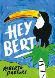 Hey Bert (ISBN: 9781912109340)