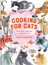 Cooking for Cats - Debora Robertson (ISBN: 9781911624677)