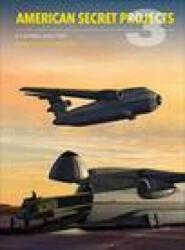 American Secret Projects 3: U. S. Airlifters Since 1962 (ISBN: 9781910809334)