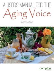 A User's Manual for the Aging Voice (ISBN: 9781909082618)