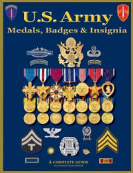 U. S. Army Medal, Badges and Insignia - Col Frank C. Foster (ISBN: 9781884452611)